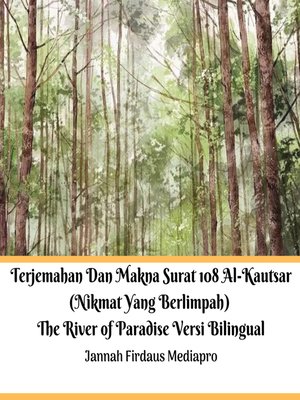 cover image of Terjemahan Dan Makna Surat 108 Al-Kautsar (Nikmat Yang Berlimpah) The River of Paradise Versi
